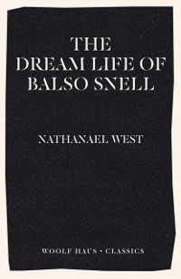 Cover The Dream Life of Balso Snell