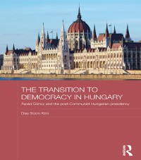 Cover The Transition to Democracy in Hungary