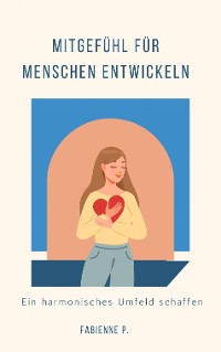 Cover Mitgefühl für Menschen entwickeln