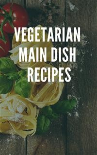 Cover Vegetarian Main Dish Recipes