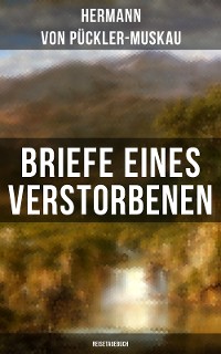 Cover Briefe eines Verstorbenen (Reisetagebuch)