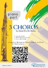Cover Piano parts "3 Choros" by Zequinha De Abreu for Soprano or Tenor Sax and Piano