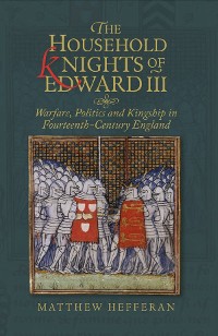 Cover The Household Knights of Edward III