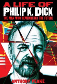 Cover Life of Philip K. Dick