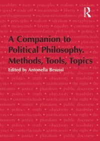 Cover A Companion to Political Philosophy. Methods, Tools, Topics