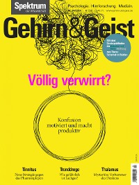 Cover Gehirn&Geist 4/2024 Völlig verwirrt?