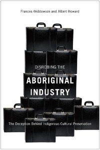 Cover Disrobing the Aboriginal Industry