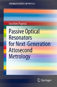 Cover Passive Optical Resonators for Next-Generation Attosecond Metrology