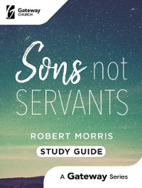 Cover Sons Not Servants Study Guide