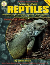 Cover Learning About Reptiles, Grades 4 - 8