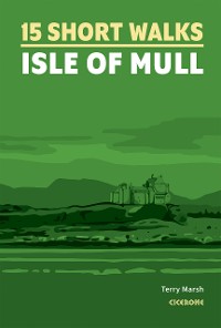 Cover 15 Short Walks on the Isle of Mull