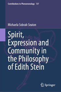 Cover Spirit, Expression and Community in the Philosophy of Edith Stein