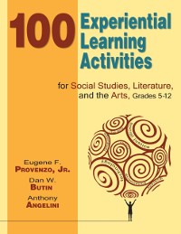 Cover 100 Experiential Learning Activities for Social Studies, Literature, and the Arts, Grades 5-12