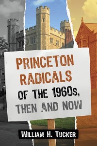 Cover Princeton Radicals of the 1960s, Then and Now