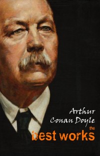 Cover Arthur Conan Doyle: The Best Works
