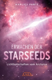 Cover ERWACHEN DER STARSEEDS: Lichtbotschaften vom Arcturus