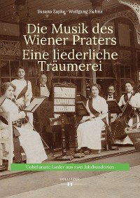 Cover Die Musik des Wiener Praters. Eine liederliche Träumerei