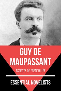 Cover Essential Novelists - Guy De Maupassant