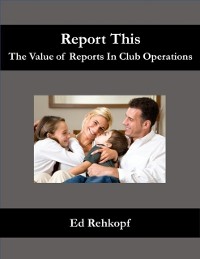 Cover Report This - The Value of Reports In Club Operations