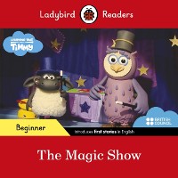 Cover Ladybird Readers Beginner Level - Timmy Time - The Magic Show (ELT Graded Reader)