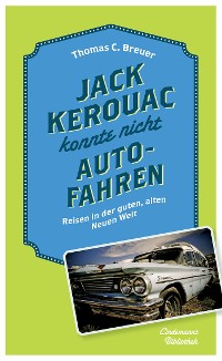 Cover Jack Kerouac konnte nicht Auto fahren
