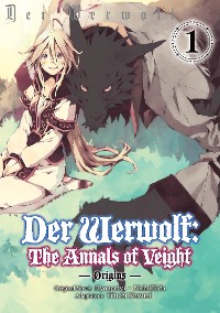 Cover Der Werwolf: The Annals of Veight -Origins- Volume 1