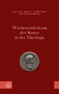 Cover Wiederentdeckung des Staates in der Theologie