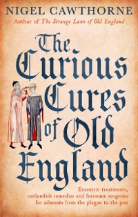 Cover Curious Cures Of Old England