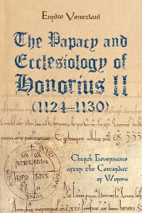 Cover The Papacy and Ecclesiology of Honorius II (1124-1130)