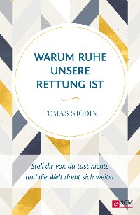 Cover Warum Ruhe unsere Rettung ist