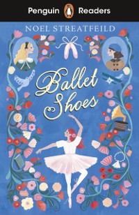 Cover Penguin Readers Level 2: Ballet Shoes (ELT Graded Reader)