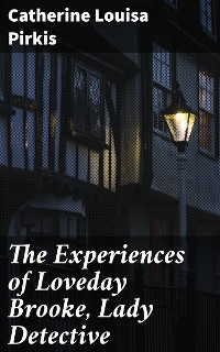 Cover The Experiences of Loveday Brooke, Lady Detective