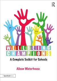 Cover Wellbeing Champions: A Complete Toolkit for Schools