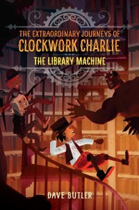 Cover Library Machine (The Extraordinary Journeys of Clockwork Charlie)