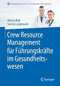 Cover Crew Resource Management für Führungskräfte im Gesundheitswesen