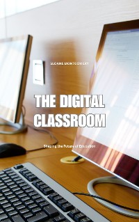 Cover The Digital Classroom