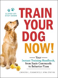 Cover Train Your Dog Now!