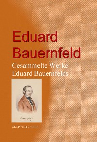 Cover Gesammelte Werke Eduard Bauernfelds