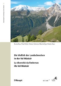 Cover Die Vielfalt der Landschnecken in der Val Müstair - La diversità da lindornas illa Val Müstair