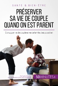 Cover Préserver sa vie de couple quand on est parent