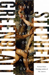 Cover The Rise and Fall of Adam and Eve: The Story That Created Us
