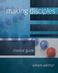 Cover Making Disciples: Mentor Guide