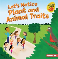 Cover Let's Notice Plant and Animal Traits