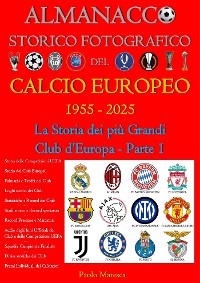 Cover Almanacco Storico Fotografico del Calcio Europeo 1955-2025