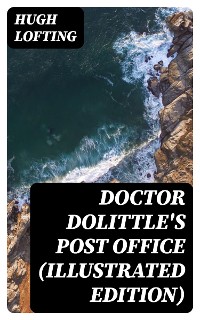 Cover Doctor Dolittle's Post Office (Illustrated Edition)