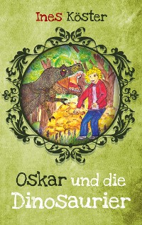 Cover Oskar und die Dinosaurier