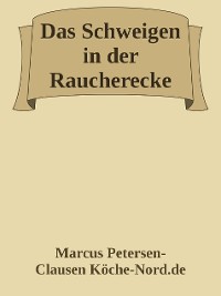 Cover Das Schweigen in der Raucherecke