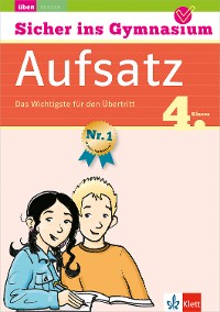 Cover Klett Sicher ins Gymnasium Aufsatz 4. Klasse