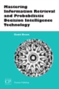 Cover Mastering Information Retrieval and Probabilistic Decision Intelligence Technology
