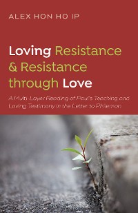 Cover Loving Resistance and Resistance through Love